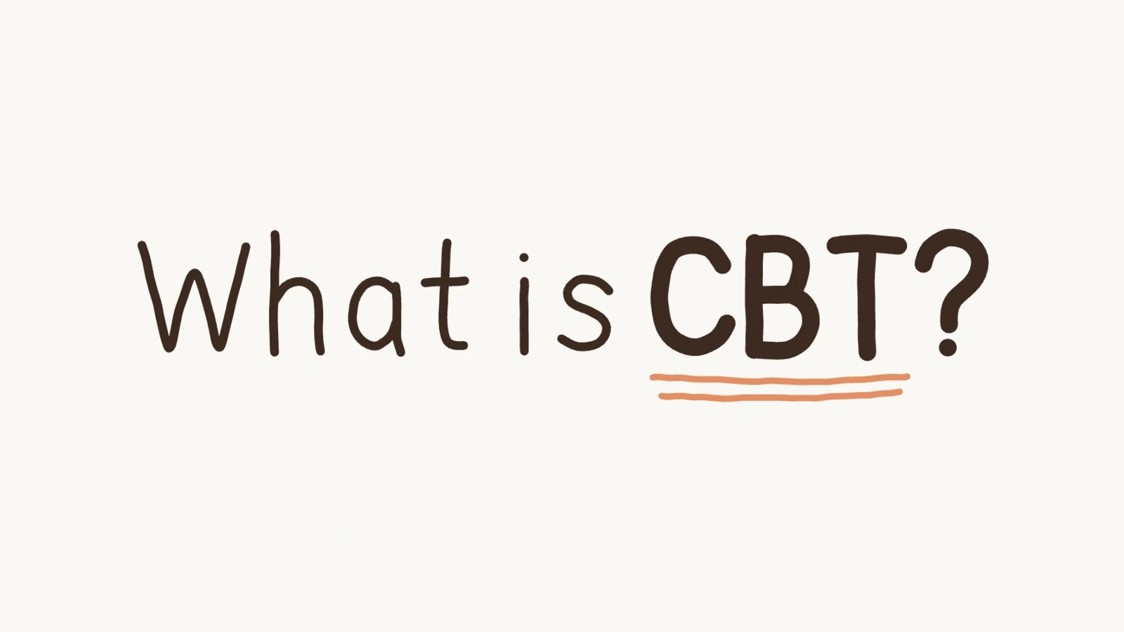 The words What is CBT? hand-drawn in brown, with CBT underlined twice in orange